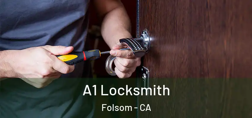 A1 Locksmith Folsom - CA