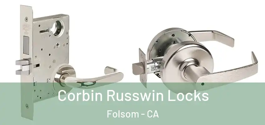 Corbin Russwin Locks Folsom - CA
