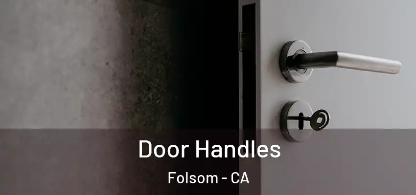  Door Handles Folsom - CA