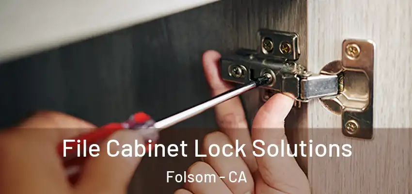  File Cabinet Lock Solutions Folsom - CA