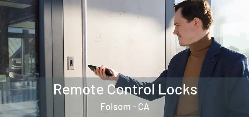  Remote Control Locks Folsom - CA